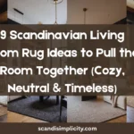 Scandinavian living room rug ideas to pull the room together – from jute to wool, layering to sizing. Create a cozy, cohesive Nordic space. Save this for your home makeover.