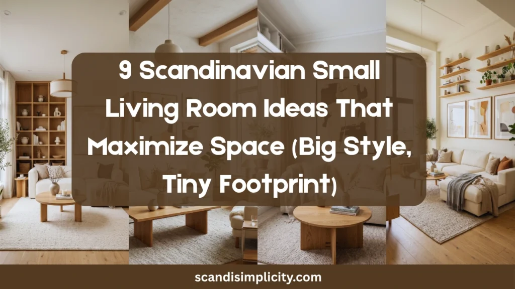 Scandinavian small living room ideas that maximize space – 9 clever tips for tiny rooms. From floating furniture to large mirrors. Save this for your small space makeover.