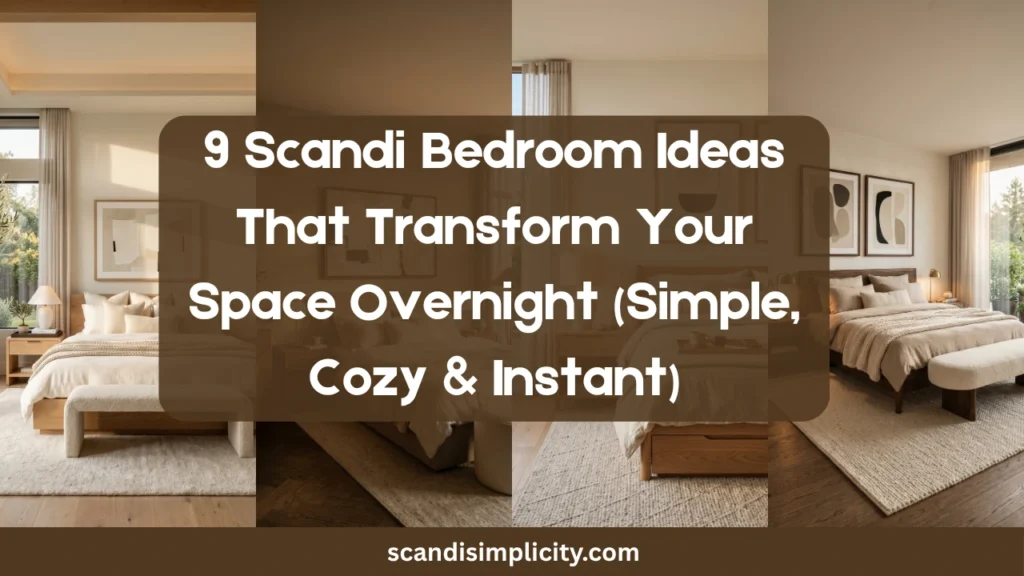Scandi bedroom ideas that transform your space overnight – 9 simple, cozy tips for a Nordic sanctuary. From linen bedding to warm lighting. Save this for your bedroom refresh.