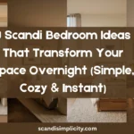 Scandi bedroom ideas that transform your space overnight – 9 simple, cozy tips for a Nordic sanctuary. From linen bedding to warm lighting. Save this for your bedroom refresh.