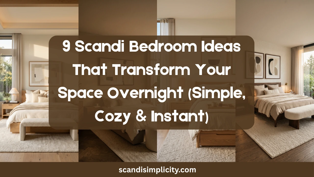 9 Scandi Bedroom Ideas That Transform Your Space Overnight (Simple ...
