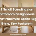 Small Scandinavian bathroom design that maximizes space – 8 clever tips for tiny bathrooms. From floating vanities to smart storage. Save this for your bathroom refresh.