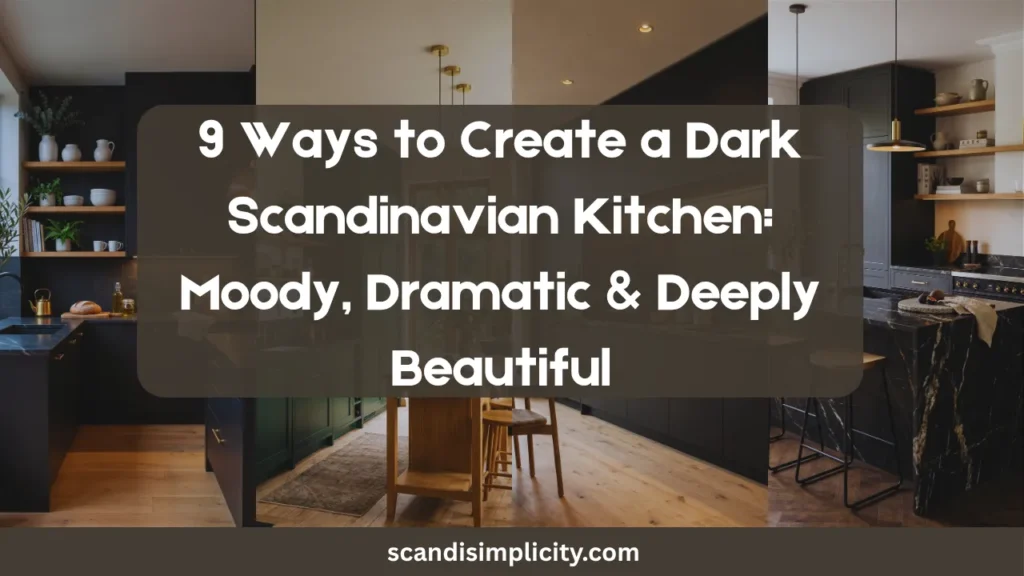 Dark Scandinavian kitchen: moody, dramatic & deeply beautiful – 9 tips for a bold Nordic look. From black cabinets to soapstone counters, get the drama. Save this for your dream kitchen.