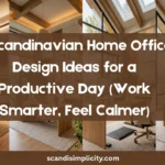 Scandinavian home office design for a productive day – 9 tips for a focused, calm workspace. From natural light to clutter-free desks. Save this for your home office makeover.